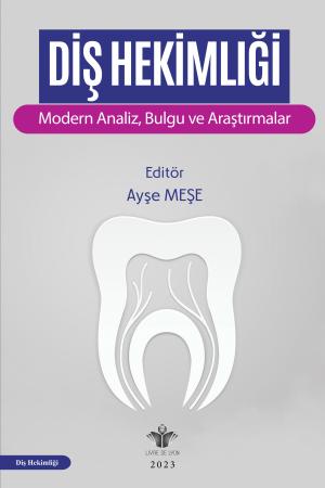 Diş Hekimliği: Modern Analiz, Bulgu ve Araştırmalar